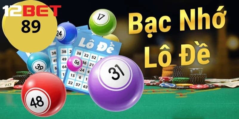 Đôi nét về khái niệm bạc nhớ lô đề